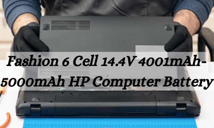 Fashion 6 Cell 14.4V 4001mAh-5000mAh HP Computer Battery