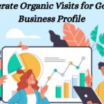 Generate Organic Visits for Google Business Profile