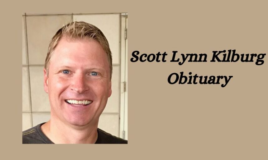 Scott Lynn Kilburg Obituary